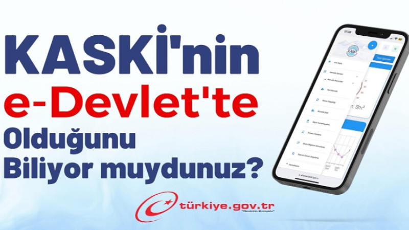 KASKİ İŞLEMLERİNİZ E-DEVLET İLE DAHA KOLAY