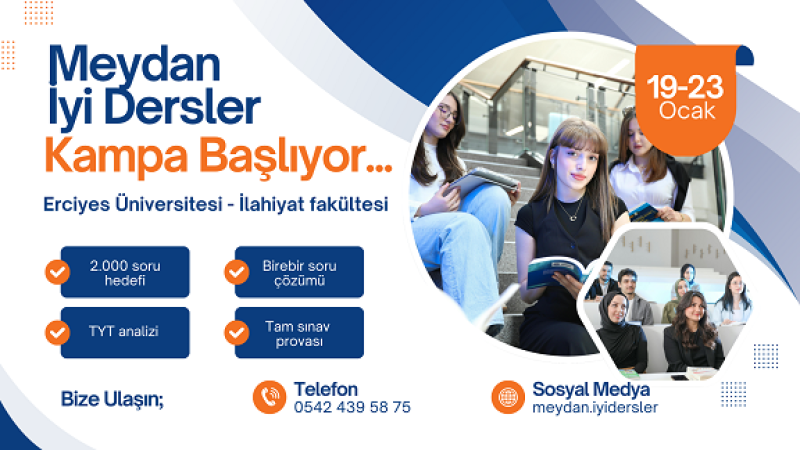 Meydan İyi Dersler Erciyes Üniversitesinde kampa giriyor