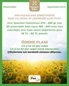 Pan Pazarlama Şirketimizde 2026 yılı siyah ay çekirdeği alım fiyatları belirlendi.
